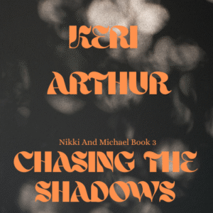 Chasing The Shadows - Arthur, Keri (Nikki and Michael Book 3) --Fiction - PDF File