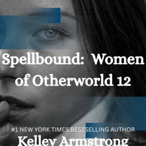 Spellbound: Women Of Otherworld 12 - Fiction - Armstrong, Kelley - PDF File