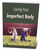 Loving Your Imperfect Body--Non-Fiction--PDF File
