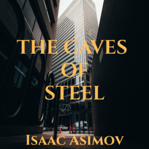 The Caves Of Steel - Fiction - Asimov, Isaac -- PDF File