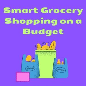 Smart Grocery Shopping on a Budget -- PDF File