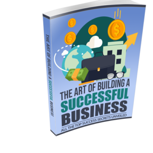 The Art of Building a Successful Business eBook -- PDF File Format